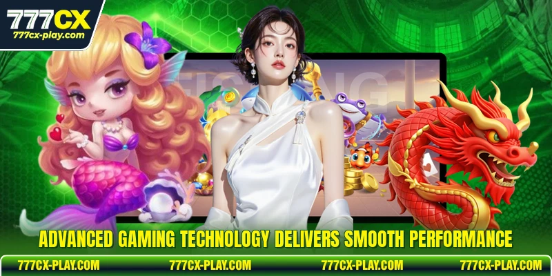Advanced gaming technology delivers smooth performance