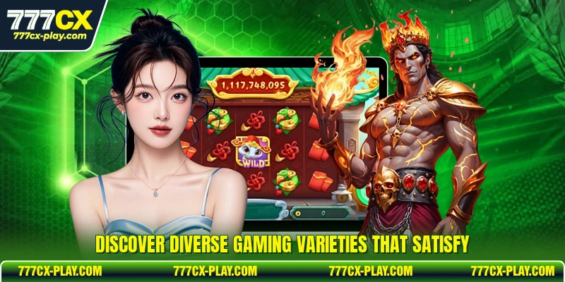 Discover diverse gaming varieties that satisfy
