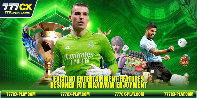 Exciting entertainment features designed for maximum enjoyment