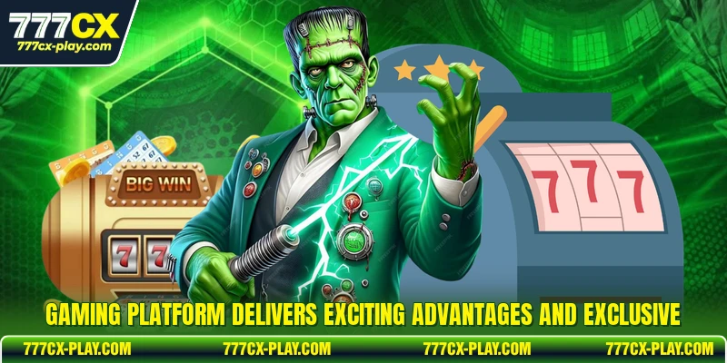Gaming platform delivers exciting advantages and exclusive