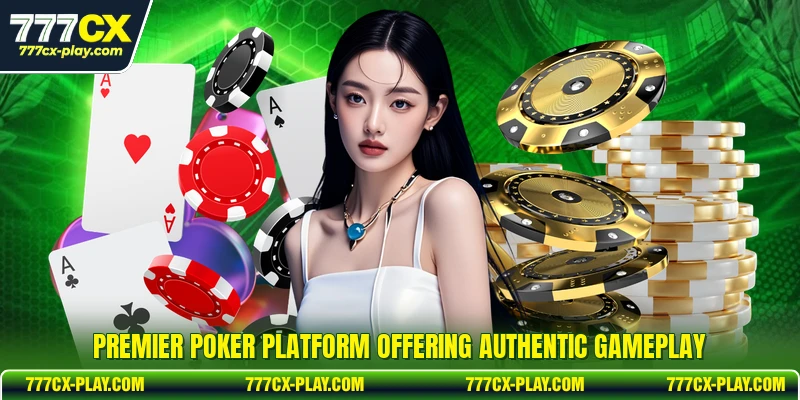 Premier poker platform offering authentic gameplay