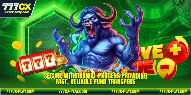 Secure withdrawal process providing fast, reliable fund transfers