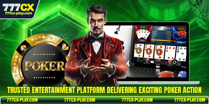 Trusted entertainment platform delivering exciting poker action